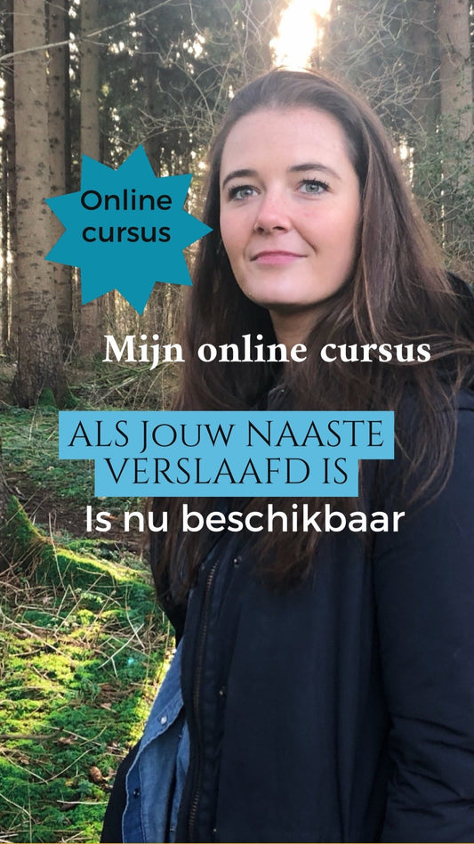 Online Cursus 'Als Jouw Naaste Verslaafd is'